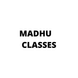 MADHU CLASSES